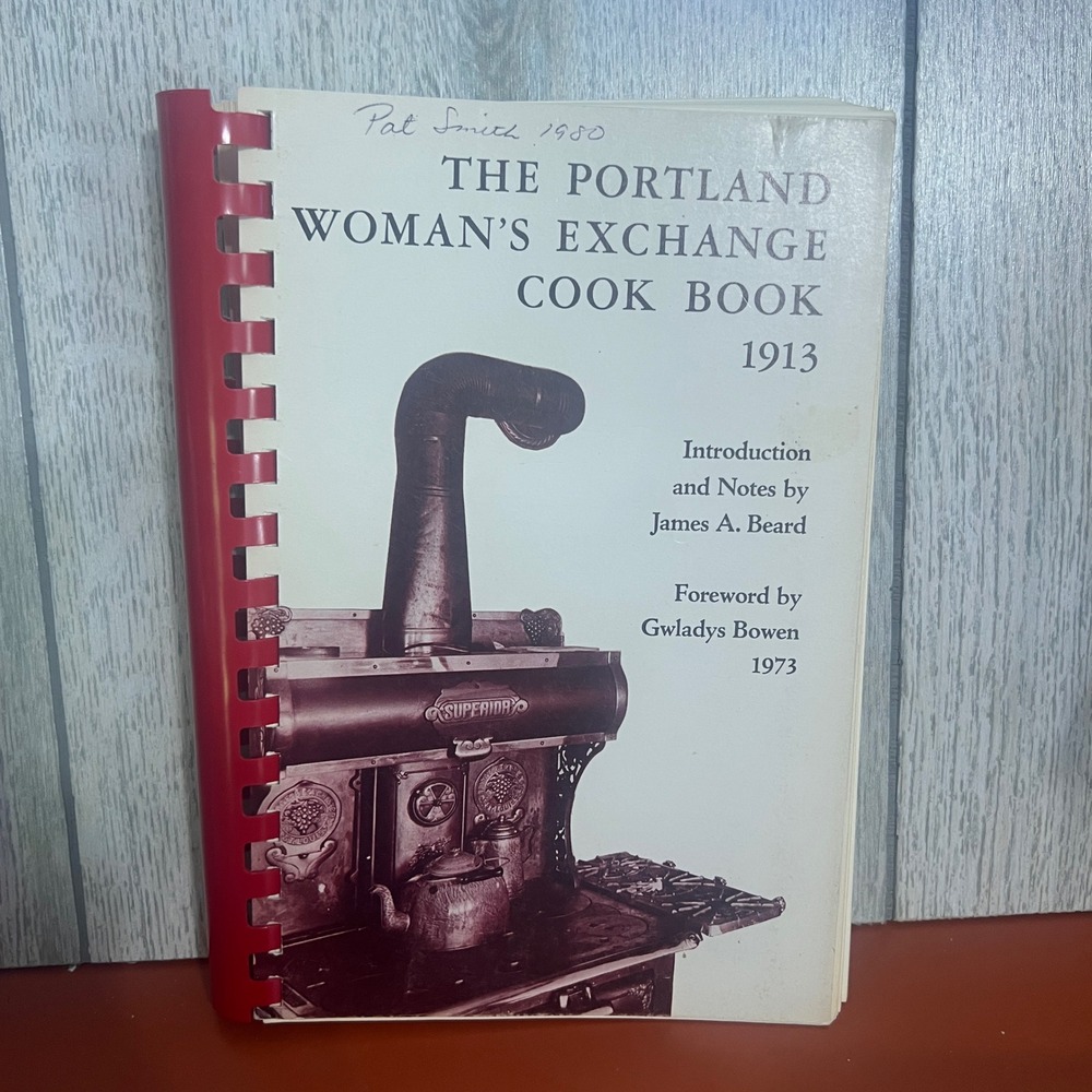 Portland Woman's Exchange Cook Book 1913 James Beard 1973 Oregon History Reprint